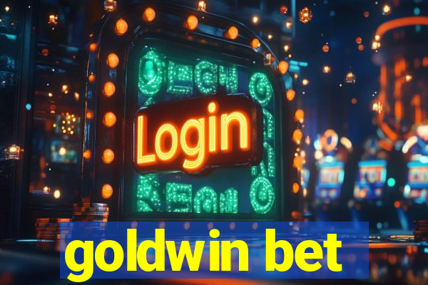 goldwin bet